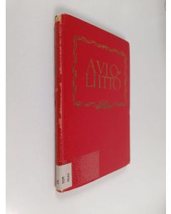 Kirjailijan Eino Sormunen käytetty kirja Avioliitto : vihkimisjuhlaan liityviä muistoja, opetuksia ja kehoituksia