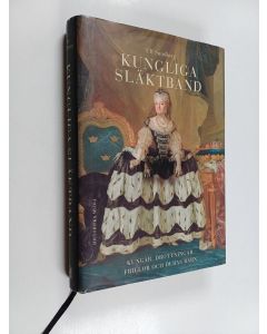 Kirjailijan Ulf Sundberg käytetty kirja Kungliga släktband : kungar, drottningar, frillor och deras barn