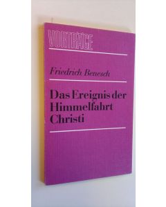 Kirjailijan Friedrich Benesch käytetty kirja Das Ereignis der Himmelfahrt Christi