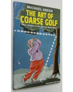 Kirjailijan Michael Green käytetty kirja The Art of Coarse Golf