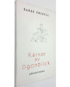 Kirjailijan Rabbe Enckell käytetty kirja Kärnor av ögonblick