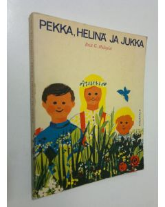 Kirjailijan Britt G. Hallqvist käytetty kirja Pekka, Helinä ja Jukka