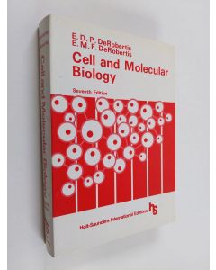 Kirjailijan E. D. P. De Robertis käytetty kirja Cell and molecular biology