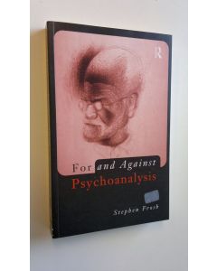Kirjailijan Stephen Frosh käytetty kirja For and against psychoanalysis
