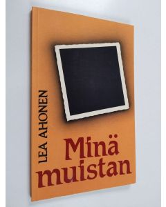 Kirjailijan Lea Ahonen käytetty kirja Minä muistan : runoja