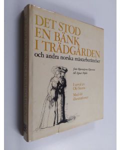 käytetty kirja Det stod en bänk i trädgården och andra norska mästarberättelser