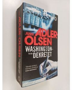 Kirjailijan Jussi Adler-Olsen käytetty kirja Washingtondekretet