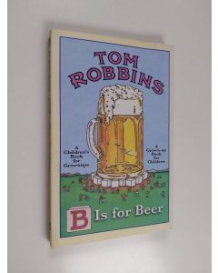 Kirjailijan Tim Robbins käytetty kirja B is for Beer
