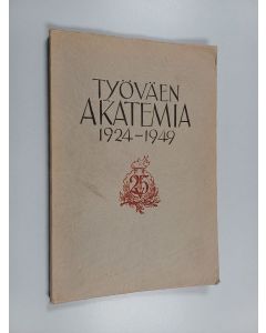 Kirjailijan Into Kallio käytetty kirja Työväen akatemia : 1924 - 1949