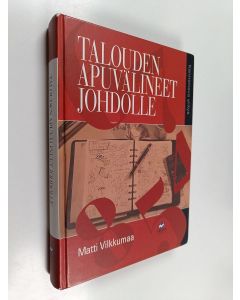 Kirjailijan Matti Vilkkumaa käytetty kirja Talouden apuvälineet johdolle
