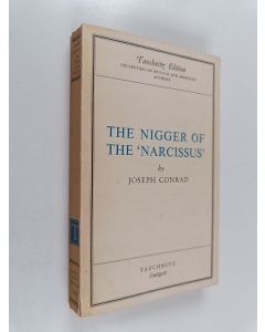 Kirjailijan Joseph Conrad käytetty kirja The nigger of the "Narcissus" : a tale of the sea