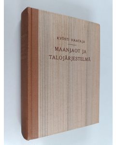 Kirjailijan Kyösti Haataja käytetty kirja Maanjaot ja talojärjestelmä