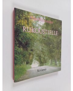 Kirjailijan Allan W. Schreiber käytetty kirja Rukoustielle : opettelen puhumaan Jumalan kanssa