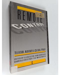 Kirjailijan Ellen Seiter käytetty kirja Remote control : television, audiences, and cultural power