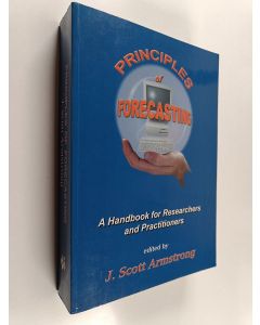 Kirjailijan J.S. Armstrong käytetty kirja Principles of Forecasting : A Handbook for Researchers and Practitioners