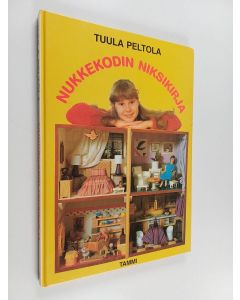 Kirjailijan Tuula Peltola käytetty kirja Nukkekodin niksikirja
