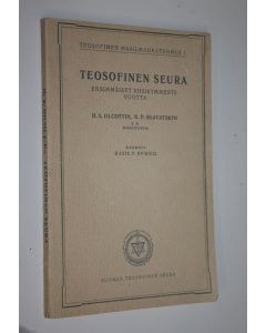 Tekijän Basil P. Howell  käytetty kirja Teosofinen seura : ensimmäiset viisikymmentä vuotta