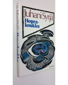 Kirjailijan Juhani Syrjä käytetty kirja Hopeakoukku (ERINOMAINEN)