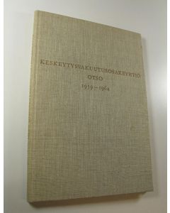 Kirjailijan Runar Urbans käytetty kirja Keskeytysvakuutusosakeyhtiö Otso 1939-1964 : selostus keskeytysvakuutuksen synnystä ja vakiintumisesta erikoisyhtiön turvin