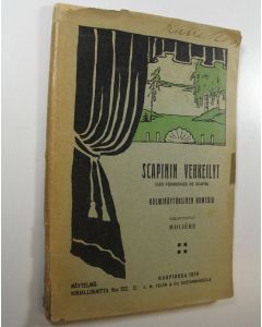 Kirjailijan Moliere käytetty kirja Scapinin vehkeilyt : kolminäytöksinen komedia