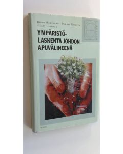 Kirjailijan Risto Mätäsaho käytetty kirja Ympäristölaskenta johdon työvälineenä (ERINOMAINEN)