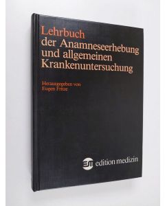 Kirjailijan Eugen Fritze käytetty kirja Lehrbuch der Anamneseerhebung und allgemeinen Krankenuntersuchung