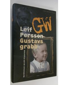 Kirjailijan Leif G. W. Persson käytetty kirja Gustavs grabb - berättelsen om min klassresa (ERINOMAINEN)