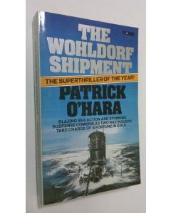 Kirjailijan Patrick O'Hara käytetty kirja The wohldorf shipment