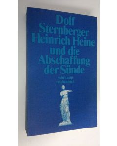 Kirjailijan Dolf Sternberger käytetty kirja Heinrich Heine und die Abschaffung der Sunde (ERINOMAINEN)