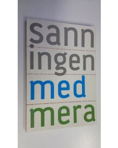 käytetty kirja Sanningen med mera : antologi