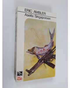 Kirjailijan Eric Ambler käytetty kirja Aseita Singaporeen