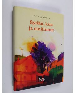 Kirjailijan Vigdis Grimsdottir uusi kirja Sydän, kuu ja sinilinnut (ERINOMAINEN)