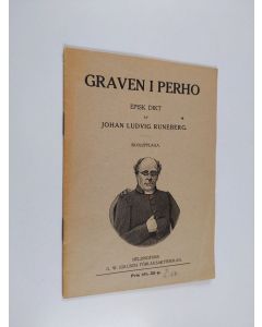 Kirjailijan Johan Ludvig Runeberg käytetty teos Graven i Perho : episk dikt