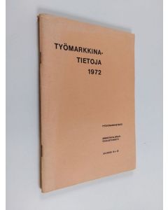 käytetty teos Työmarkkinatietoja 1972