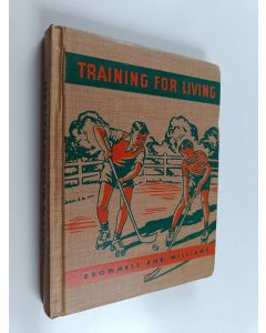 Kirjailijan Jesse Feiring Williams & Clifford Lee Brownell käytetty kirja Health of Our Nation : Training for living