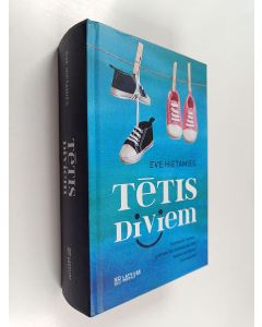 Kirjailijan Eve Hietamies käytetty kirja Tētis diviem