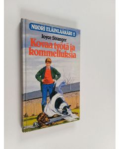 Kirjailijan Joyce Stranger käytetty kirja Kovaa työtä ja kommelluksia