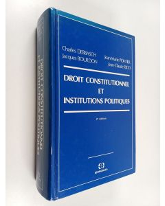 Kirjailijan Charles Debbasch käytetty kirja Droit constitutionnel et institutions politiques
