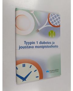 käytetty teos Tyypin 1 diabetes ja joustava monipistoshoito (ERINOMAINEN)