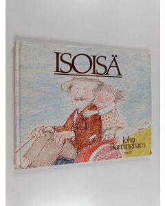 Kirjailijan John Burningham käytetty kirja Isoisä
