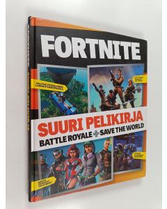 käytetty kirja Fortnite : suuri pelikirja : Battle Royale + Save the World