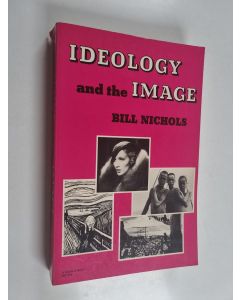 Kirjailijan Bill Nichols käytetty kirja Ideology and the image : social representation in the cinema and other media