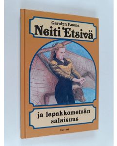 Kirjailijan Carolyn Keene käytetty kirja Neiti Etsivä ja lepakkometsän salaisuus