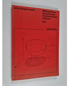 Kirjailijan Jerry Segercrantz käytetty kirja Matematiikan peruskurssin moniulotteinen analyysi