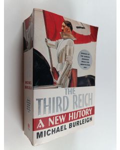 Kirjailijan Michael Burleigh käytetty kirja The Third Reich : A New History