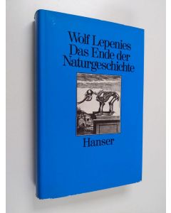 Kirjailijan Wolf Lepenies käytetty kirja Das Ende der Naturgeschichte