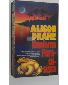 Kirjailijan Alison Drake käytetty kirja Kuolema paratiisissa