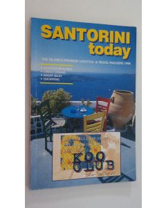 käytetty kirja Santorini today : the island's premiere lifestyle and travel magazine 1998