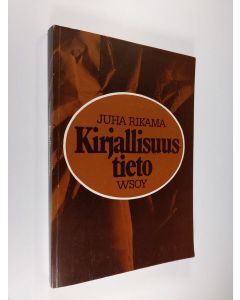 Kirjailijan Juha Rikama käytetty kirja Kirjallisuustieto