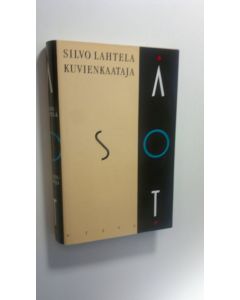 Kirjailijan Silvo Lahtela käytetty kirja Kuvienkaataja